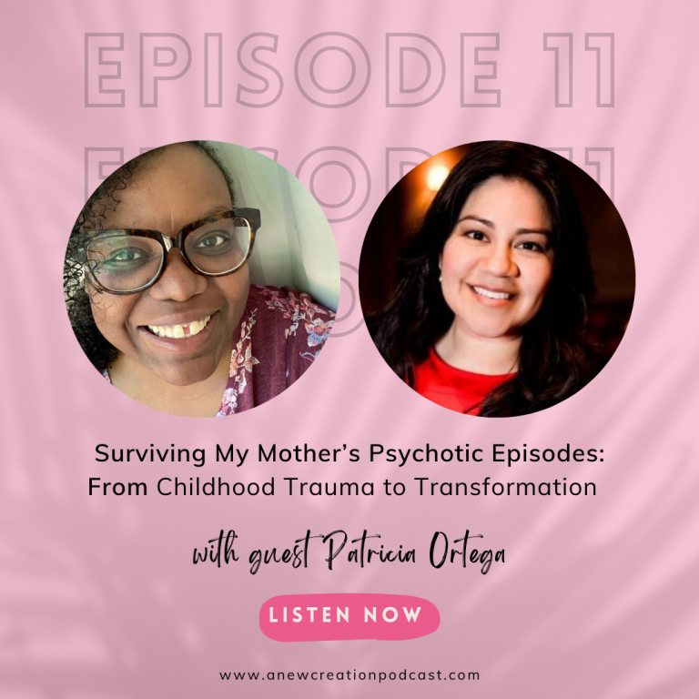 Childhood Trauma to Triumph: Surviving my mom’s psychotic episodes with Patricia | Ep 11